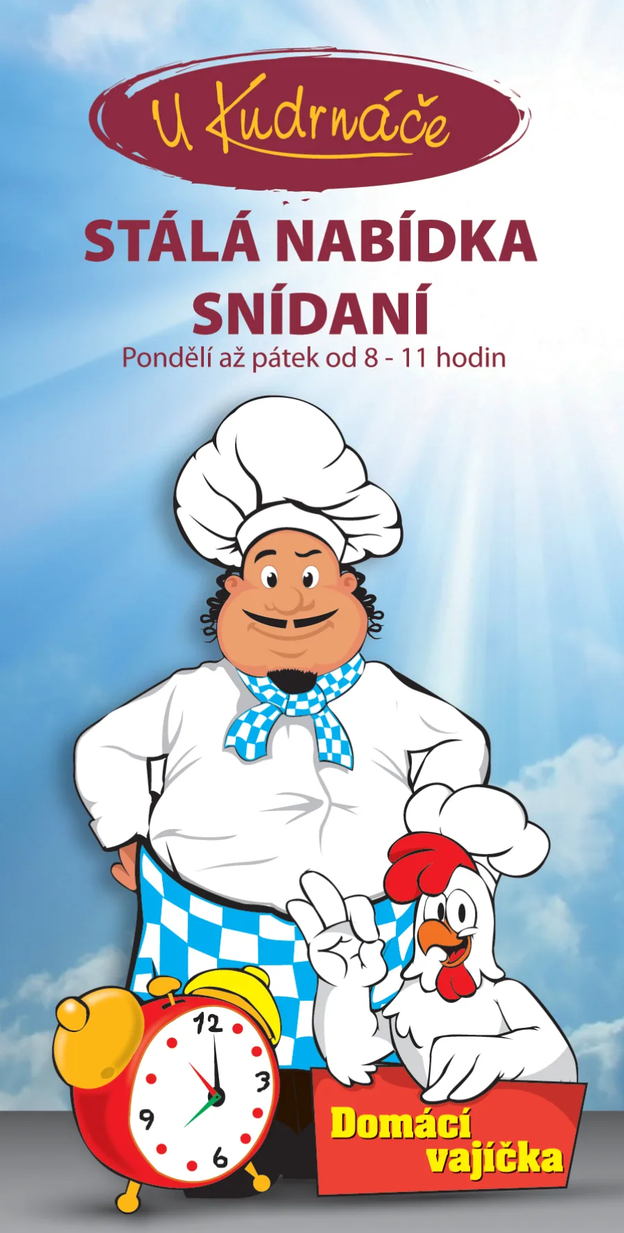 Nabídka snídaní u Kudrnáče — pondělí až pátek od 8 do 11 hodin, domácí vajíčka